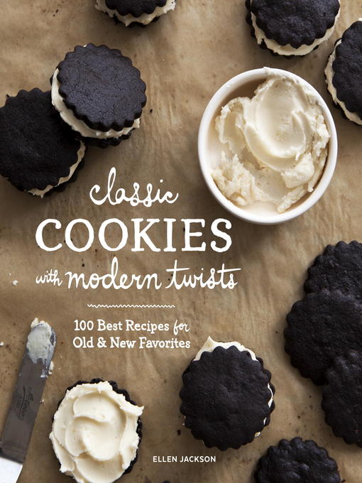 Title details for Classic Cookies with Modern Twists by Ellen Jackson - Available